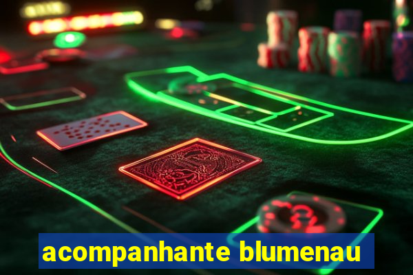 acompanhante blumenau